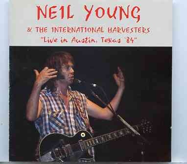 Neil Young / CSNY – Live In Austin , Texas , 1984 ( Austin Texas University , September 25th , 1984 ) front cover Neil Young / CSNY - Live In Austin , Texas , 1984 ( Austin Texas University , September 25th , 1984 ) front cover