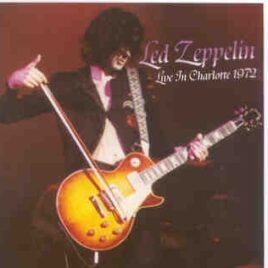 Led Zeppelin - Live In Charlotte 1972 ( 2 CD set ) ( Charlotte Coliseum , Charlotte , North Carolina , USA , June 9th , 1972 ) front cover