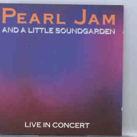 Pearl Jam - Pearl Jam & A Little Soundgarden  ( Live in Concert 9-2-1992 ) front cover