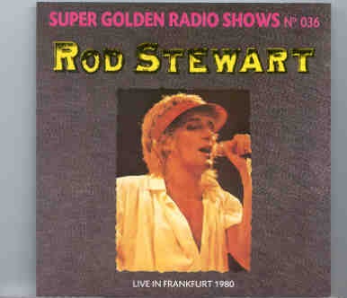 The Face / Rod Stewart – Live In Frankfurt 1980 ( Rod Stewart ) front cover The Face / Rod Stewart - Live In Frankfurt 1980 ( Rod Stewart ) front cover