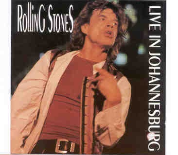 Rolling Stones – Live In Johannesburg ( 2 CD set ) ( Swingin’ Pig ) ( Ellis Park Stadium , South Africa , February 25th , 1995 ) front cover Rolling Stones - Live In Johannesburg ( 2 CD set ) ( Swingin' Pig ) ( Ellis Park Stadium , South Africa , February 25th , 1995 ) front cover
