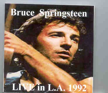 Bruce Springsteen – Live In L.A. 1992 ( Swingin’ Pig ) front cover Bruce Springsteen - Live In L.A. 1992 ( Swingin' Pig ) front cover