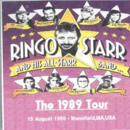 Ringo Starr - Live In Mansfield  ( 2 CD set ) ( Mansfield , MA , USA , August 15th , 1989 ) front cover