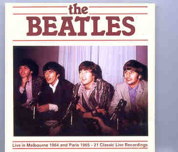 The Beatles – Live In Melbourne 1964 and Paris 1965 ( Triangle Recs.) front cover The Beatles - Live In Melbourne 1964 and Paris 1965 ( Triangle Recs.) front cover