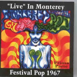 Various Artists - The COMPLETE Monterrey '67 Vol 1 ( 2 CD set ) ( On Stage ) front cover