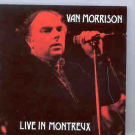 Van Morrison - Live In Montreaux  ( Swingin' Pig ) front cover