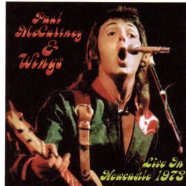 Paul McCartney - Live In Newcastle 1973 ( Greenapple ) front cover