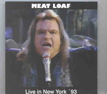 Meat Loaf – Live In New York ’93 ( New York , USA , September 15th , 1993 ) front cover Meat Loaf - Live In New York '93 ( New York , USA , September 15th , 1993 ) front cover