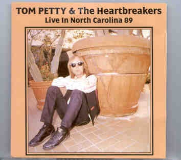 Tom Petty – Live In North Carolina 1989 ( Living Legend ) ( Live at Chapel Hill , NC , Sept 13th , 1989 ) front cover Tom Petty - Live In North Carolina 1989 ( Living Legend ) ( Live at Chapel Hill , NC , Sept 13th , 1989 ) front cover