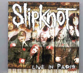 Slipknot – Live In Paris 2001 ( Live in Paris , France , May 29th , 2001 ) front cover Slipknot - Live In Paris 2001 ( Live in Paris , France , May 29th , 2001 ) front cover