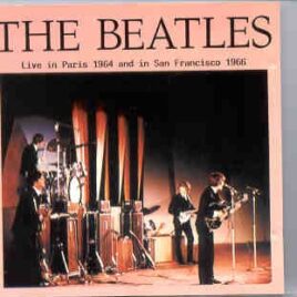 The Beatles - Live In Paris 1965 And In San Francisco 1966  ( Triangle Recs.) front cover