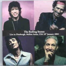 Rolling Stones - Live In Pittsburgh  ( 2 CD SET ) ( Mellon Arena , Pittsburgh , USA , January 10th , 2003 ) front cover