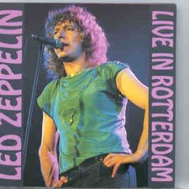 Led Zeppelin - Live In Rotterdam   ( Swingin' Pig ) ( Live In Rotterdam , Holland , June 21st , 1980 ) front cover