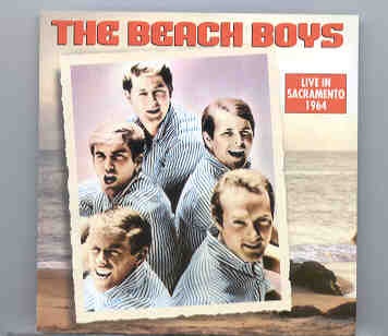 The Beach Boys – Live In Sacramento 1964 front cover The Beach Boys - Live In Sacramento 1964 front cover