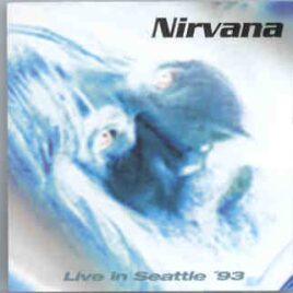 Nirvana - Live In Seattle '93  ( Swingin' Pig ) front cover
