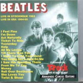 The Beatles - Live In Stockholm 1963 And USA 1964-65 ( Armando Curcio Editore ) front cover