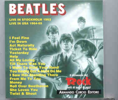 The Beatles – Live In Stockholm 1963 And USA 1964-65 ( Armando Curcio Editore ) front cover The Beatles - Live In Stockholm 1963 And USA 1964-65 ( Armando Curcio Editore ) front cover