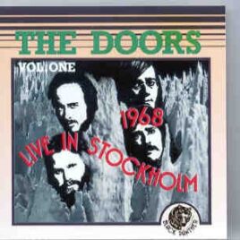 The Doors - Live In Stockholm 1968  Vol 1 ( Stockholm September 20th , 1968 ) front cover