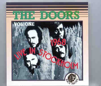 The Doors – Live In Stockholm 1968 Vol 1 ( Stockholm September 20th , 1968 ) front cover The Doors - Live In Stockholm 1968 Vol 1 ( Stockholm September 20th , 1968 ) front cover