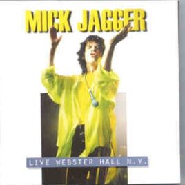Rolling Stones - Live Webster Hall , New York ( Mick Jagger Live in New York , USA , February 9th , 1993 ) front cover