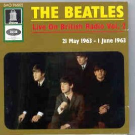 The Beatles - Live On British Radio Vol. 2 ( Odeon ) front cover