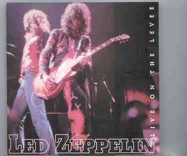 Led Zeppelin – Live On The Levee ( 2 CD set ) ( Silver Rarities ) ( Chicago , USA , January 21st , 1975 ) front cover Led Zeppelin - Live On The Levee ( 2 CD set ) ( Silver Rarities ) ( Chicago , USA , January 21st , 1975 ) front cover