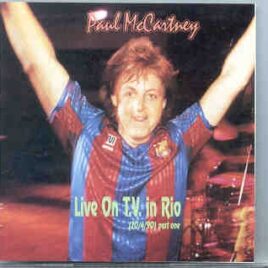 Paul McCartney - Live On TV In Rio Part One ( April 20th , 1990 ) front cover