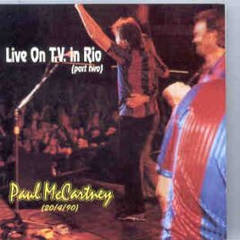 Paul McCartney - Live On TV In Rio Part Two ( April 20th , 1990 ) front cover