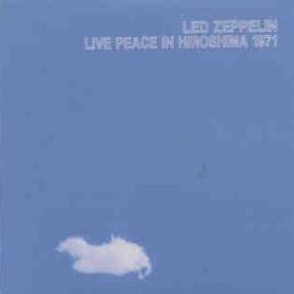 Led Zeppelin - Live Peace In Hiroshima 1971( 2 CD set )( Wendy )( Municipal Gymnasium , Hiroshima Japan , Sep 27th '71 ) front cover