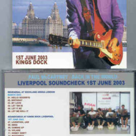 Paul McCartney - Liverpool Soundcheck ( June 1st , 2003 Scheck at Kings Dock plus bonus at Dockland Arena )( Piccadilly Circus )