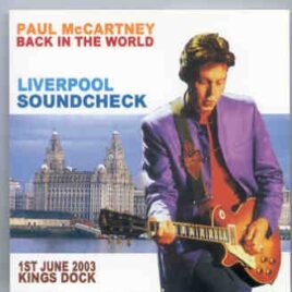 Paul McCartney - Liverpool Soundcheck ( June 1st , 2003 Scheck at Kings Dock plus bonus at Dockland Arena )( Piccadilly Circus ) front cover