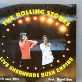 Rolling Stones - Live Shepherds Bush Empire ( W/ Sheryl Crow , Wembley 1999 ) ( 2 CD SET ) front cover