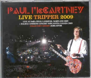 Paul McCartney – Live Tripper 2009 COLLECTOR’S Edition ( 2 CD /1 DVD set ) ( Fedex Field + Halifax Commons 2009 ) front cover Paul McCartney - Live Tripper 2009 COLLECTOR'S Edition ( 2 CD /1 DVD set ) ( Fedex Field + Halifax Commons 2009 ) front cover