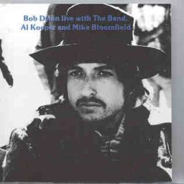 Bob Dylan - Live With The Band , Al Kooper and Mike Bloomfield front cover
