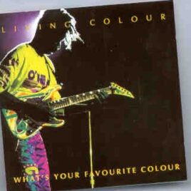Living Colour - What's Your Favourite Colour  ( Chapter One Recs ) front cover