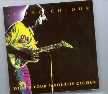 Living Colour – What’s Your Favourite Colour ( Chapter One Recs ) front cover Living Colour - What's Your Favourite Colour ( Chapter One Recs ) front cover