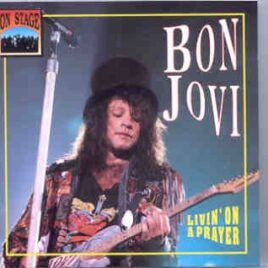 Bon Jovi - Living On A Prayer ( On Stage ) front cover