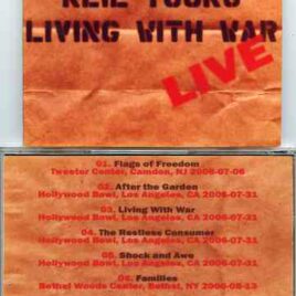 Neil Young / CSNY - Living With War Live ( Los Angeles & Fresno , California 2006 , plus Bonustracks , New Jersey 2006 )