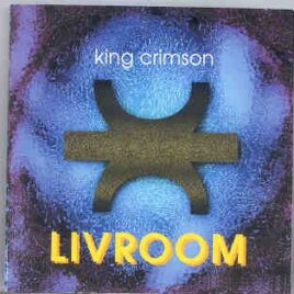 King Crimson - Livroom ( 2 CD set ) ( Royal Albert Hall , London , UK , May 17th , 1995 ) front cover