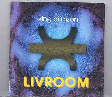 King Crimson – Livroom ( 2 CD set ) ( Royal Albert Hall , London , UK , May 17th , 1995 ) front cover King Crimson - Livroom ( 2 CD set ) ( Royal Albert Hall , London , UK , May 17th , 1995 ) front cover