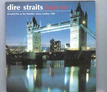 Dire Straits – London 1985 ( Live at The Wembley Arena , London , UK , 1985 ) front cover Dire Straits - London 1985 ( Live at The Wembley Arena , London , UK , 1985 ) front cover