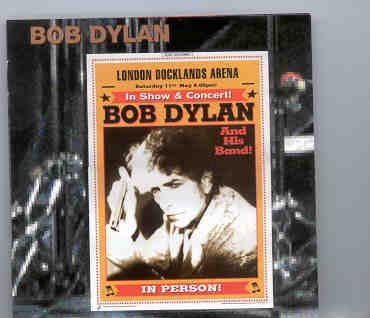 Bob Dylan – London First 2002 ( 2 CD SET ) ( London Arena , Docklands , London , England , Saturday March 11th , 2002 ) front cover Bob Dylan - London First 2002 ( 2 CD SET ) ( London Arena , Docklands , London , England , Saturday March 11th , 2002 ) front cover