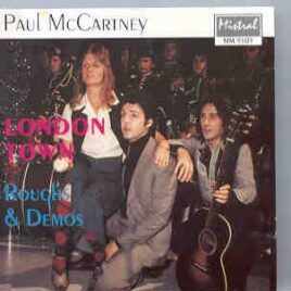 Paul McCartney - London Town Demos ( Mistral ) front cover