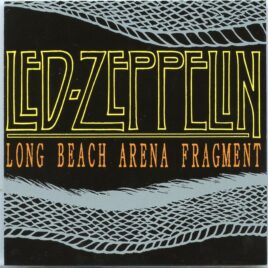 Led Zeppelin - Long Beach Arena Fragment ( Long Beach , CA , USA , March 12th 1975 ) front cover