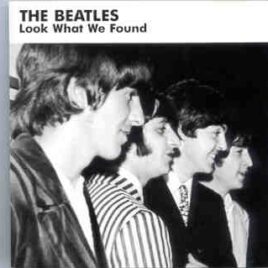 The Beatles - Look What We've Found   ( Living Legend ) front cover