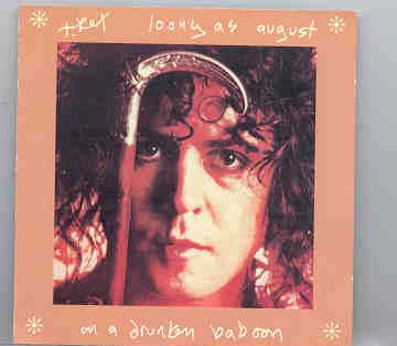 T-REX – Loony as August On A Drunken Baboon ( 25 Unreleased Rare Tracks ) front cover T-REX - Loony as August On A Drunken Baboon ( 25 Unreleased Rare Tracks ) front cover