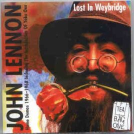 John Lennon - Lost In Weybridge  ( Tea Bag One ) front cover