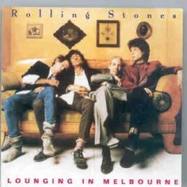 Rolling Stones - Lounging On Melbourne ( Melbourne , Australia , March 27th , 1995 ) ( 2 CD SET ) front cover