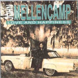 John Cougar Mellencamp - Love And Happiness   ( Pluto Recs ) front cover
