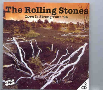 Rolling Stones – Love Is Strong Tour 1994 ( 2 CD set ) ( On Stage ) front cover Rolling Stones - Love Is Strong Tour 1994 ( 2 CD set ) ( On Stage ) front cover
